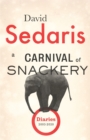 Image for A carnival of snackery  : diaries