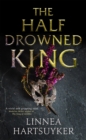 Image for The half drowned king