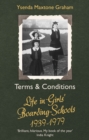 Image for Terms &amp; Conditions: Life in Girls&#39; Boarding Schools, 1939-1979