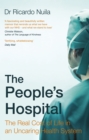 Image for The people&#39;s hospital  : the real cost of life in an uncaring health system