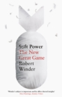 Image for Soft power  : the new great game