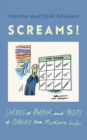 Image for Screams : Shrieks of Horror and Yelps of Pleasure from Modern Life