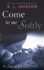 Image for Come to Me Softly