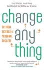 Image for Change Anything : The new science of personal success