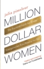 Image for Million dollar women  : raise capital and take your business further, faster