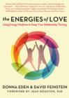 Image for The energies of love: using energy medicine to keep your relationship thriving