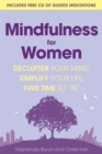 Image for Mindfulness for women  : declutter your mind, simplify your life, find time to &#39;be&#39;