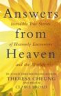 Image for Answers from Heaven  : incredible true stories of heavenly encounters and the afterlife