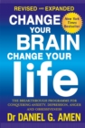 Image for Change Your Brain, Change Your Life: Revised and Expanded Edition