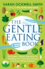 Image for The Gentle Eating Book: The Easier, Calmer Approach to Feeding Your Child and Solving Common Eating Problems