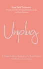 Image for Unplug  : a simple guide to meditation for busy sceptics and modern soul seekers