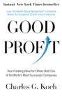Image for Good profit  : how creating value for others built one of the world&#39;s most successful companies