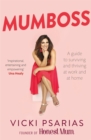 Image for Mumboss  : a guide to surviving and thriving at work and at home