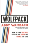 Image for Wolfpack  : how to come together, unleash our power and change the game