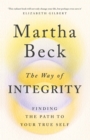 Image for The way of integrity  : finding the path to your true self