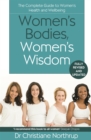 Image for Women&#39;s bodies, women&#39;s wisdom  : the complete guide to women&#39;s health and wellbeing