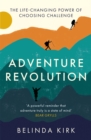 Image for Adventure revolution  : the life-changing power of choosing challenge