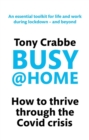 Image for Busy@home  : how to thrive through the Covid crisis