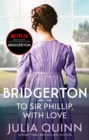 Image for Bridgerton: To Sir Phillip, With Love (Bridgertons Book 5)