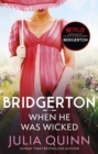 Image for Bridgerton: When He Was Wicked (Bridgertons Book 6)