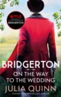 Image for Bridgerton: On The Way To The Wedding (Bridgertons Book 8)