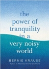 Image for The power of tranquility in a very noisy world