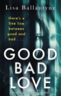 Image for Good Bad Love