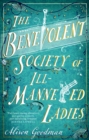 Image for The benevolent society of ill-mannered ladies