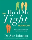Image for The hold me tight workbook  : a couple&#39;s guide for a lifetime of love