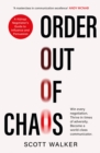 Image for Order Out of Chaos : A Kidnap Negotiator&#39;s Guide to Influence and Persuasion. The Sunday Times bestseller