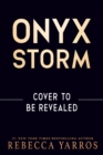 Image for Onyx Storm : DISCOVER THE FOLLOW-UP TO THE GLOBAL PHENOMENONS, FOURTH WING AND IRON FLAME!