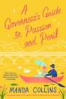 Image for A governess&#39;s guide to passion and peril