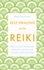 Image for Self-healing with reiki  : how to create wholeness, harmony and balance for body, mind and spirit