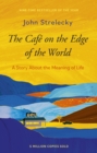 Image for The cafâe on the edge of the world  : a story about the meaning of life