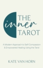 Image for The inner tarot  : how to use the tarot for healing and illuminating the wisdom within