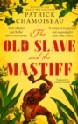 Image for The Old Slave and the Mastiff