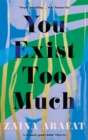 Image for You exist too much  : a novel