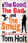 Image for The good, the bad and the smug