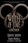 Image for The Wheel of time companion  : the people, places and history of the bestselling series