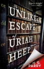 Image for The Unlikely Escape of Uriah Heep