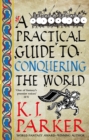 Image for A Practical Guide to Conquering the World