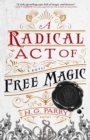 Image for A Radical Act of Free Magic