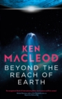 Image for Beyond the reach of Earth