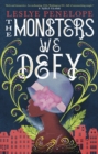 Image for The Monsters We Defy