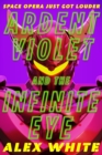 Image for Ardent Violet and the Infinite Eye