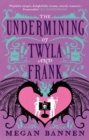 Image for The undermining of Twyla and Frank