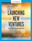 Image for Launching New Ventures : An Entrepreneurial Approach