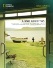 Image for Annie Griffiths: Taking Amazing Photographs