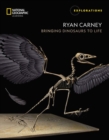 Image for Ryan Carney: Bringing Dinosaurs to Life