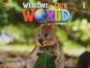 Image for Welcome to Our World 1: Student&#39;s Book